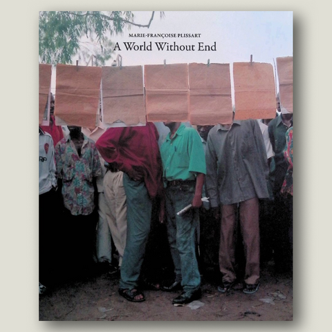 A world without end - Marie-Françoise Plissart