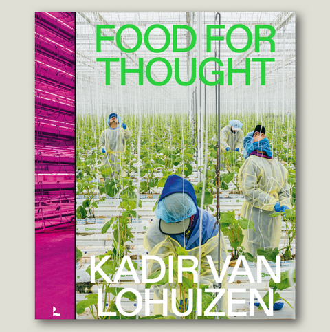 Food for Thought - Kadir van Lohuizen